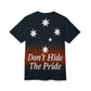 Don't Hide The Pride Shirt